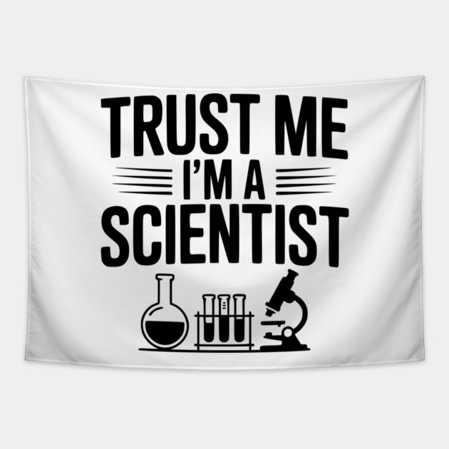 Trust Me I'm a Scientist Tapestry by Frank Ring