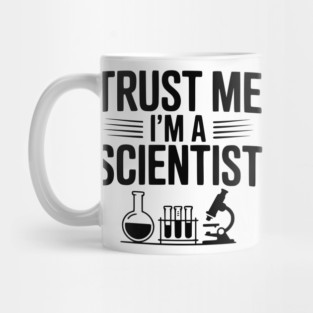 Trust Me I'm a Scientist Mug
