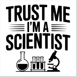 Trust Me I'm a Scientist Posters and Art