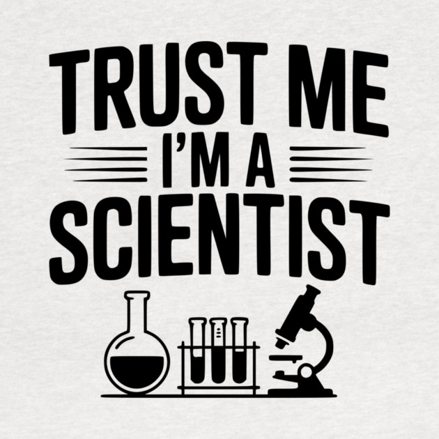 Trust Me I'm a Scientist by Frank Ring