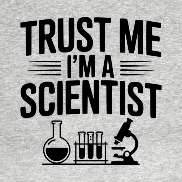 Trust Me I'm a Scientist by Frank Ring