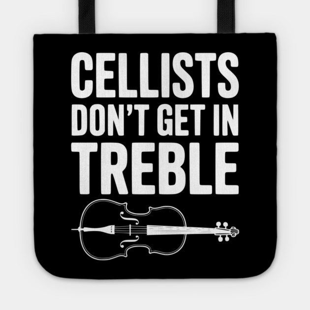 Cellists Don't get in Treble Tote by Frank Ring