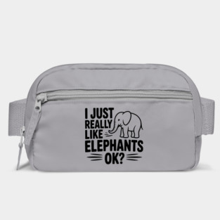 I Just Really Like Elephants Ok? Bag