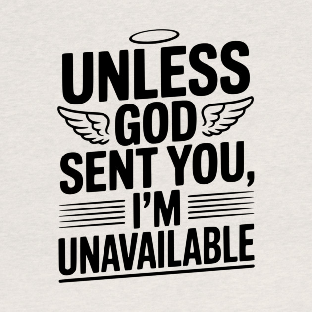 Unless God Sent You, I'm Unavailable by Frank Ring
