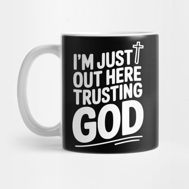 I'm Just Out Here Trusting God by Frank Ring