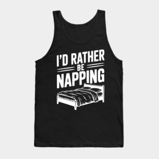 I'd Rather be Napping Tank Top