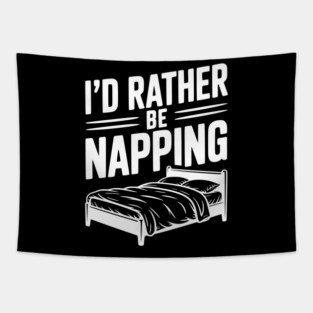 I'd Rather be Napping Tapestry