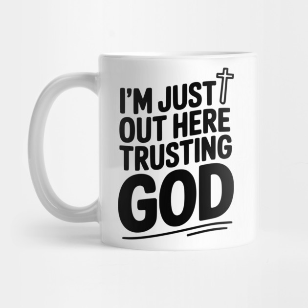 I'm Just Out Here Trusting God by Frank Ring