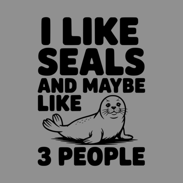 I Like Seals and Maybe Like 3 People by Frank Ring