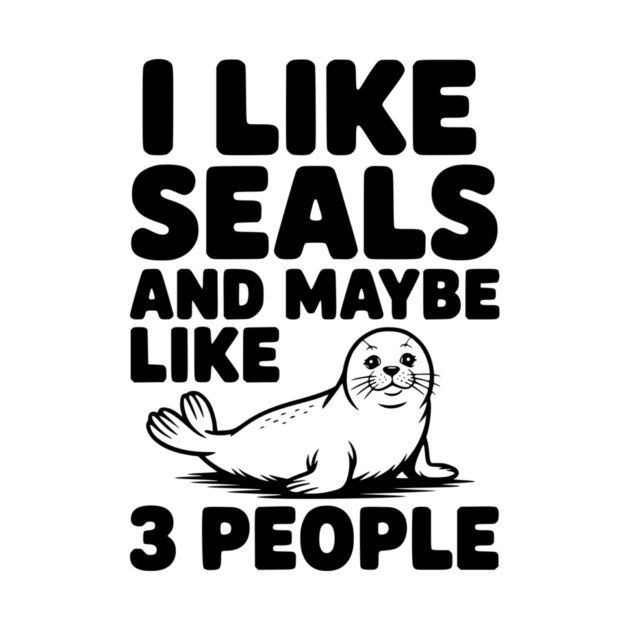 I Like Seals and Maybe Like 3 People by Frank Ring