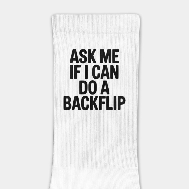 Ask Me If I Can Do a Backflip by Frank Ring