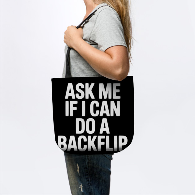 Ask Me If I Can Do a Backflip by Frank Ring