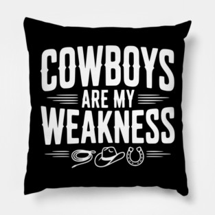 Cowboys are my Weakness Pillow