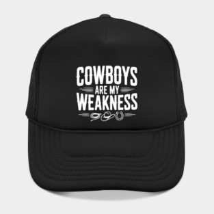 Cowboys are my Weakness Hat