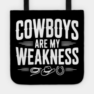 Cowboys are my Weakness Tote