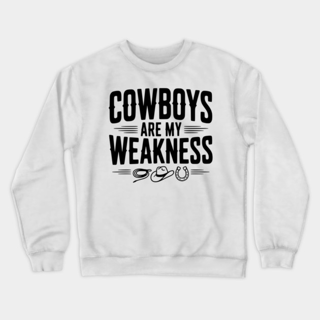 Cowboys are my Weakness Crewneck Sweatshirt by Frank Ring