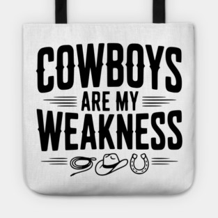 Cowboys are my Weakness Tote