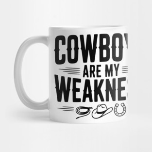Cowboys are my Weakness Mug