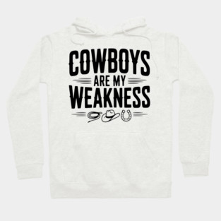Cowboys are my Weakness Hoodie