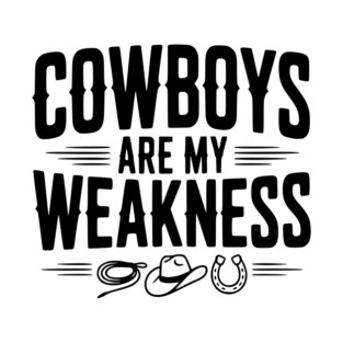 Cowboys are my Weakness T-Shirt