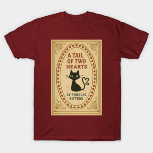 A TALE OF TWO HEARTS T-Shirt