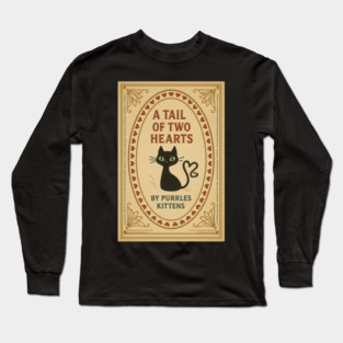 A TALE OF TWO HEARTS Long Sleeve T-Shirt