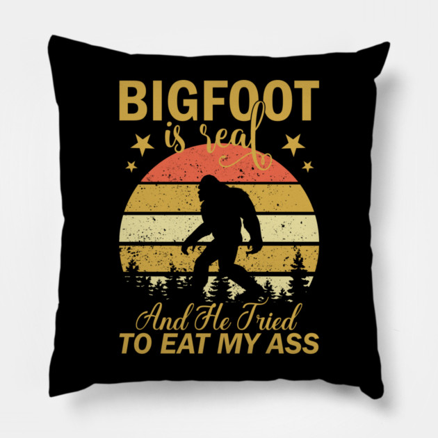 Bigfoot Is Real And He Tried To Eat My Ass Pillow by sani's Store 4