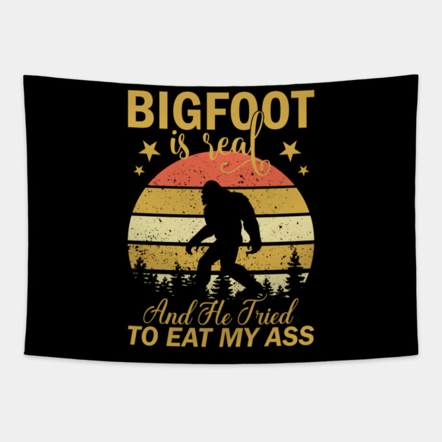 Bigfoot Is Real And He Tried To Eat My Ass Tapestry by sani's Store 4