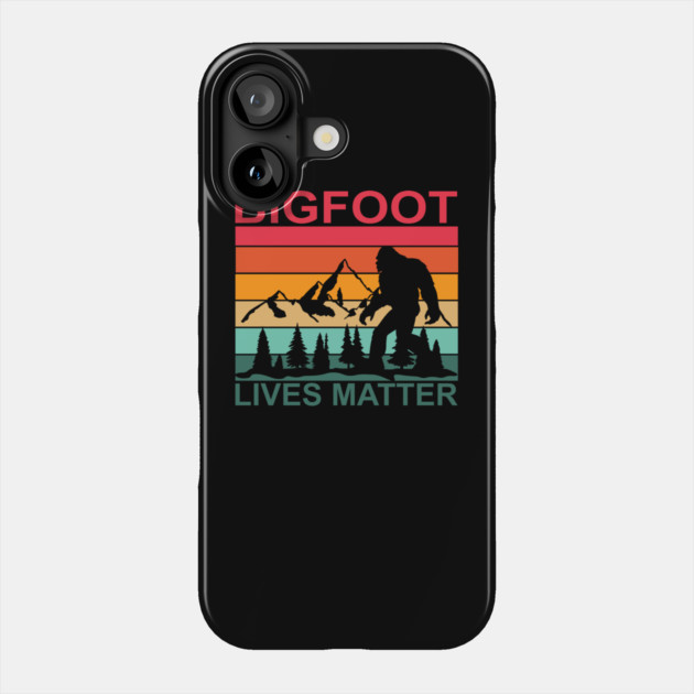 Bigfoot Lives Matter Phone Case by sani's Store 4