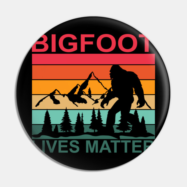 Bigfoot Lives Matter Pin by sani's Store 4