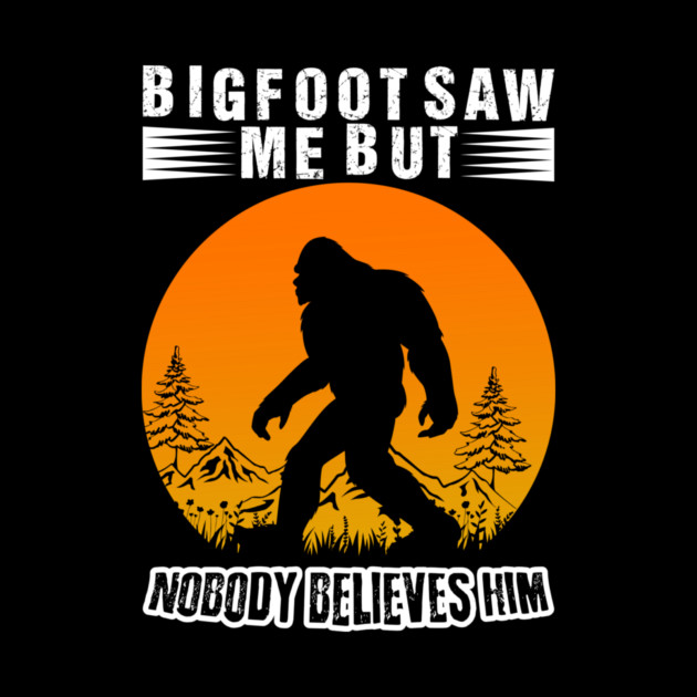 Bigfoot Lives Matter by sani's Store 4