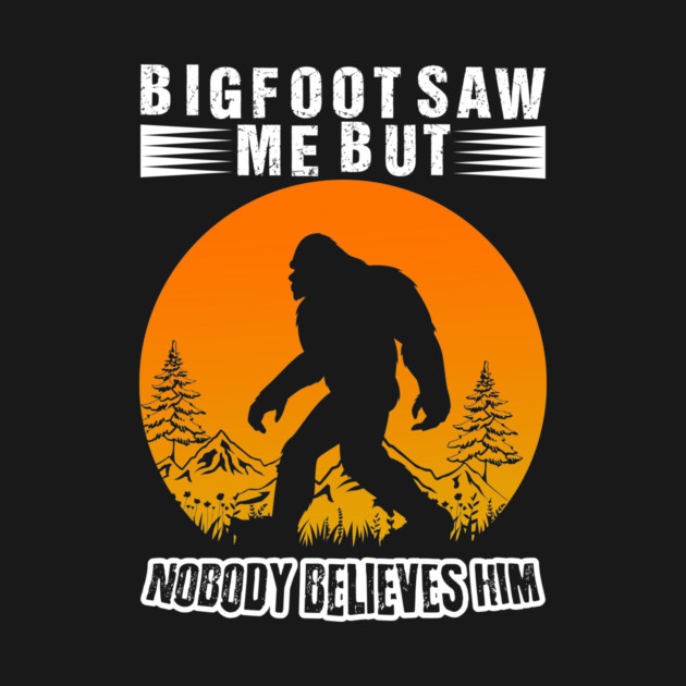 Bigfoot Lives Matter by sani's Store 4