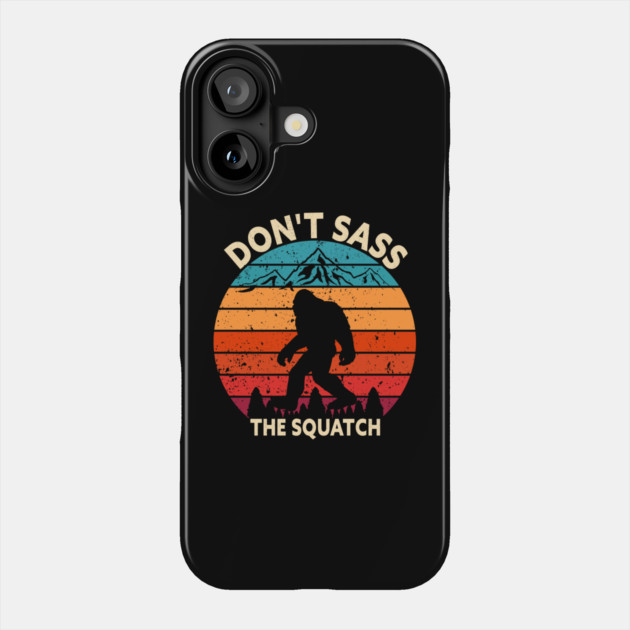 Dont Sass The Squatch Phone Case by sani's Store 4