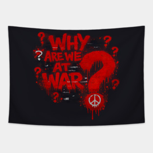 Why Are We At War? Tapestry