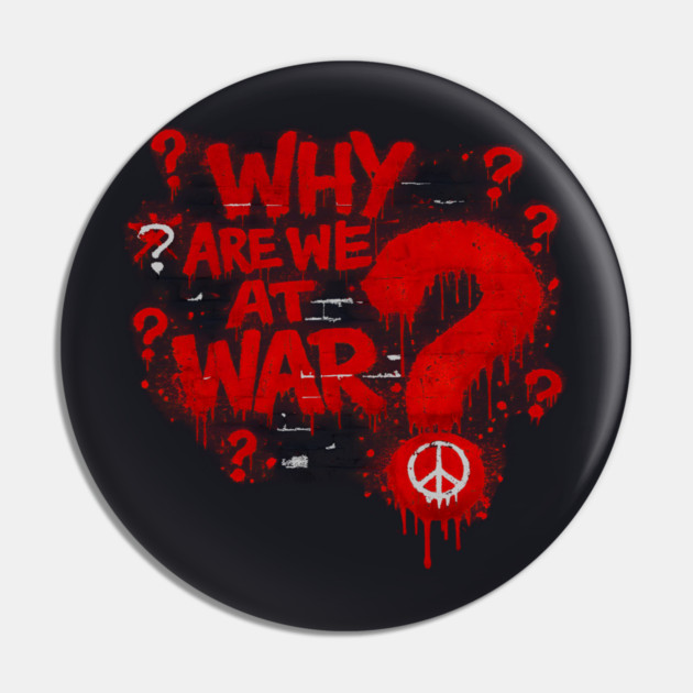 Why Are We At War? Pin by Charles's Store 8