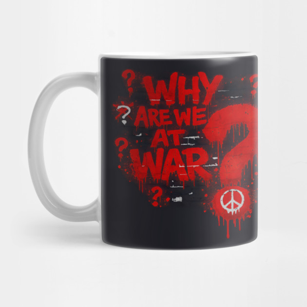 Why Are We At War? by Charles's Store 8