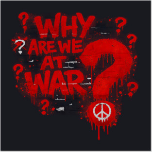 Why Are We At War? Posters and Art