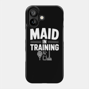 Maid in Training Phone Case