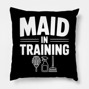 Maid in Training Pillow