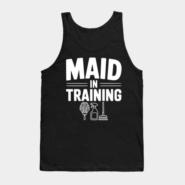 Maid in Training Tank Top by Frank Ring