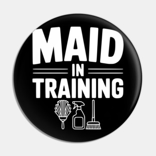 Maid in Training Pin