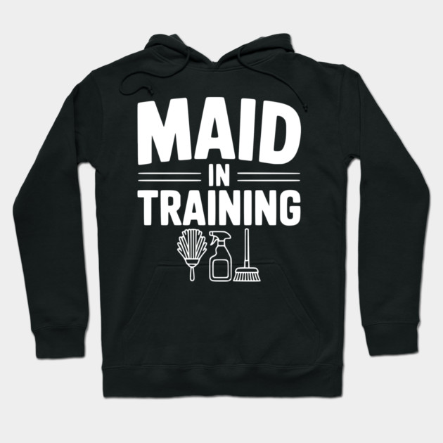 Maid in Training Hoodie by Frank Ring