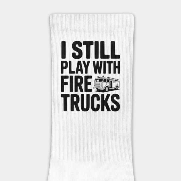 I Still Play with Fire Trucks by Frank Ring