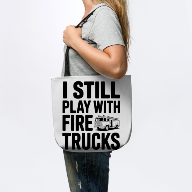 I Still Play with Fire Trucks by Frank Ring