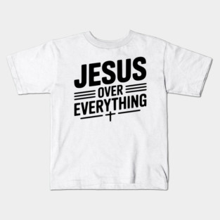 Jesus Over Everything Kids T-Shirt