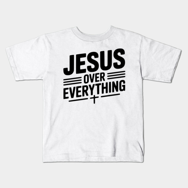 Jesus Over Everything Kids T-Shirt by Frank Ring