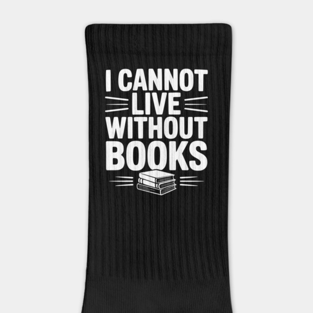 I Cannot Live Without Books by Frank Ring