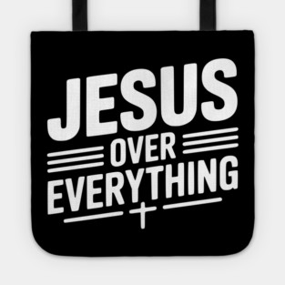 Jesus Over Everything Tote