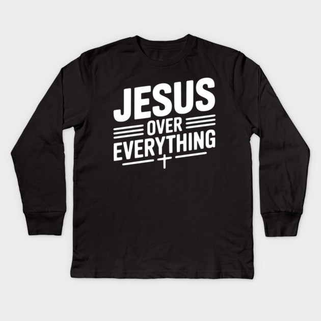 Jesus Over Everything Kids Long Sleeve T-Shirt by Frank Ring