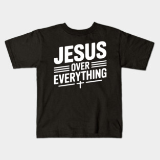 Jesus Over Everything Kids T-Shirt